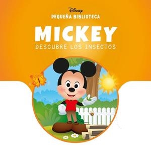 PEQUEÑA BIBLIOTECA DISNEY. MICKEY DESCUBRE LOS INSECTOS | 9791387901783 | DISNEY | Llibreria Drac - Librería de Olot | Comprar libros en catalán y castellano online