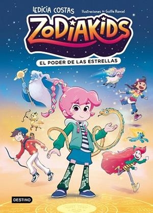 PODER DE LAS ESTRELLAS, EL (ZODIAKIDS 1) | 9788408324577 | COSTAS, LEDICIA; RANCEL, GUILLE | Llibreria Drac - Librería de Olot | Comprar libros en catalán y castellano online