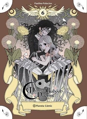 PLANETA MANGA: MIENTRAS YUBOOH DUERME Nº 06 | 9791388102066 | PALACIOS, PAULINA | Llibreria Drac - Llibreria d'Olot | Comprar llibres en català i castellà online
