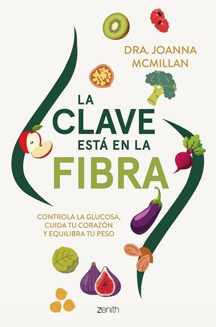 CLAVE ESTÁ EN LA FIBRA, LA | 9788408324140 | MCMILLAN, DRA. JOANNA | Llibreria Drac - Librería de Olot | Comprar libros en catalán y castellano online