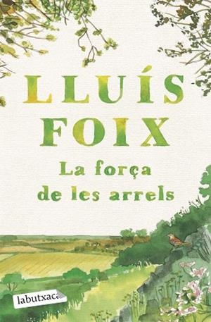 FORÇA DE LES ARRELS, LA | 9791387802790 | FOIX CARNICÉ, LLUÍS | Llibreria Drac - Librería de Olot | Comprar libros en catalán y castellano online