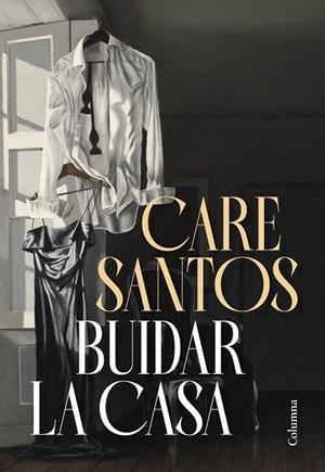 BUIDAR LA CASA | 9788466435383 | SANTOS, CARE | Llibreria Drac - Llibreria d'Olot | Comprar llibres en català i castellà online