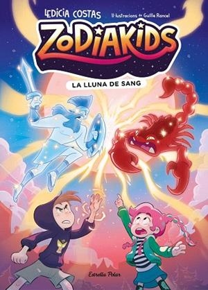 LLUNA DE SANG, LA (ZODIAKIDS 2) | 9791387783822 | COSTAS, LEDICIA; RANCEL, GUILLE | Llibreria Drac - Librería de Olot | Comprar libros en catalán y castellano online