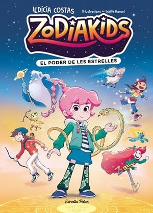 PODER DE LES ESTRELLES, EL (ZODIAKIDS 1) | 9791387783808 | COSTAS, LEDICIA; RANCEL, GUILLE | Llibreria Drac - Librería de Olot | Comprar libros en catalán y castellano online