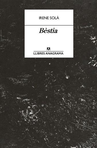 BÈSTIA | 9788433950772 | SOLÀ, IRENE | Llibreria Drac - Llibreria d'Olot | Comprar llibres en català i castellà online
