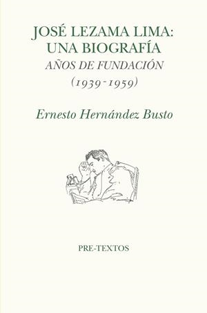 JOSÉ LEZAMA LIMA: UNA BIOGRAFÍA | 9791388054358 | HERNANDEZ BUSTO, ERNESTO | Llibreria Drac - Llibreria d'Olot | Comprar llibres en català i castellà online