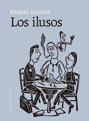 ILUSOS, LOS | 9788418998881 | AZCONA, RAFAEL | Llibreria Drac - Llibreria d'Olot | Comprar llibres en català i castellà online