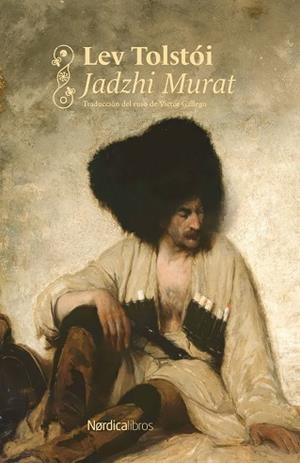 JADZHI MURAT (NÓRDICA CLÁSICOS) | 9791388306235 | TOLSTÓI, LEV | Llibreria Drac - Llibreria d'Olot | Comprar llibres en català i castellà online