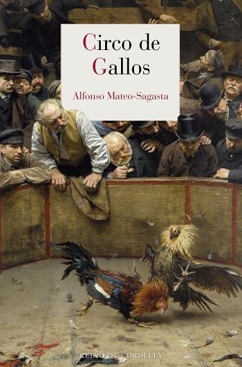 CIRCO DE GALLOS | 9791387599522 | MATEO-SAGASTA, ALFONSO | Llibreria Drac - Llibreria d'Olot | Comprar llibres en català i castellà online