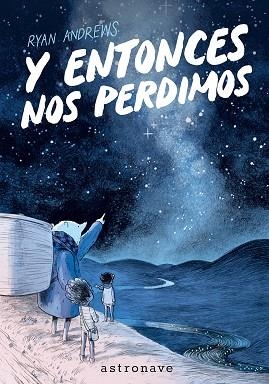 Y ENTONCES NOS PERDIMOS (EDICIÓN BOLSILLO) | 9788467985214 | ANDREWS, RYAN | Llibreria Drac - Librería de Olot | Comprar libros en catalán y castellano online