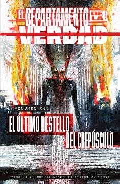 DEPARTAMENTO DE LA VERDAD 6, EL. EL ÚLTIMO DESTELLO DEL CREPÚSCULO | 9788467984279 | JAMES TYNION IV/MARTIN SIMMONDS/ALISON SAMPSON/JORDIE BELLAIRE | Llibreria Drac - Librería de Olot | Comprar libros en catalán y castellano online