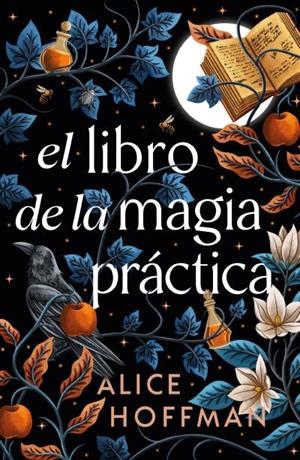 EL LIBRO DE LA MAGIA PRÁCTICA | 9791387749187 | HOFFMAN, ALICE | Llibreria Drac - Llibreria d'Olot | Comprar llibres en català i castellà online