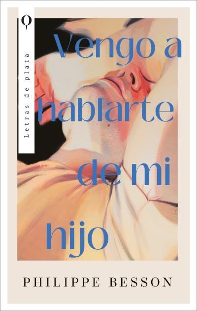 VENGO A HABLARTE DE MI HIJO | 9788410439382 | BESSON, PHILIPPE | Llibreria Drac - Llibreria d'Olot | Comprar llibres en català i castellà online