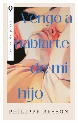 VENGO A HABLARTE DE MI HIJO | 9788410439382 | BESSON, PHILIPPE | Llibreria Drac - Llibreria d'Olot | Comprar llibres en català i castellà online