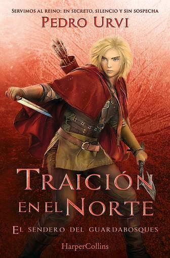 TRAICIÓN EN EL NORTE: (EL SENDERO DEL GUARDABOSQUES, LIBRO 4) | 9788410648920 | URVI, PEDRO | Llibreria Drac - Llibreria d'Olot | Comprar llibres en català i castellà online