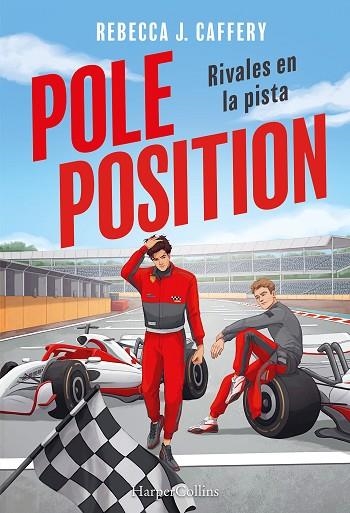 POLE POSITION. RIVALES EN LA PISTA | 9788410647718 | CAFFERY, REBECCA J. | Llibreria Drac - Llibreria d'Olot | Comprar llibres en català i castellà online