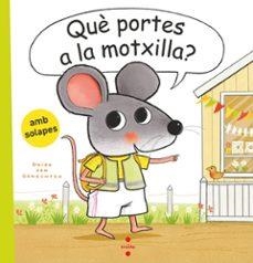 QUÈ PORTES A LA MOTXILLA | 9788466160117 | VAN GENECHTEN, GUIDO | Llibreria Drac - Llibreria d'Olot | Comprar llibres en català i castellà online