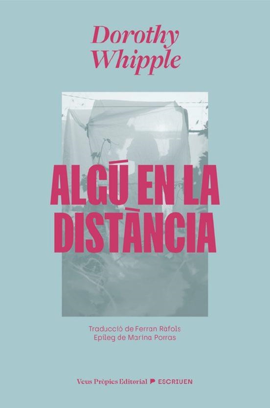 ALGU EN LA DISTANCIA | 9791399254211 | WHIPPLE, DOROTHY | Llibreria Drac - Llibreria d'Olot | Comprar llibres en català i castellà online