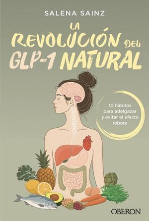 REVOLUCIÓN DEL GLP-1 NATURAL, LA | 9791387775605 | SAINZ ECHEVARRÍA, SALENA | Llibreria Drac - Llibreria d'Olot | Comprar llibres en català i castellà online