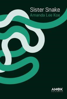 SISTER SNAKE | 9788419211729 | KOE, AMANDA LEE | Llibreria Drac - Llibreria d'Olot | Comprar llibres en català i castellà online