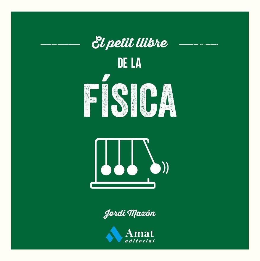 PETIT LLIBRE DE LA FÍSICA, EL | 9791388221217 | MAZÓN, JORDI | Llibreria Drac - Llibreria d'Olot | Comprar llibres en català i castellà online