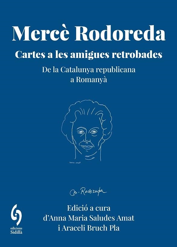 MERCÈ RODOREDA. CARTES A LES AMIGUES RETROBADES | 9791399141658 | RODOREDA GURGUÍ, MERCÈ/AMAT, SUSINA/FRANQUESA, JULIETA/MANRUBIA, CARME | Llibreria Drac - Llibreria d'Olot | Comprar llibres en català i castellà online