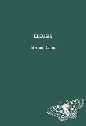 ELEUSIS | 9791399207132 | CANO, MÍRIAM | Llibreria Drac - Llibreria d'Olot | Comprar llibres en català i castellà online