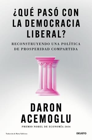 ¿QUÉ PASÓ CON LA DEMOCRACIA LIBERAL? | 9788423440207 | ACEMOGLU, DARON | Llibreria Drac - Librería de Olot | Comprar libros en catalán y castellano online