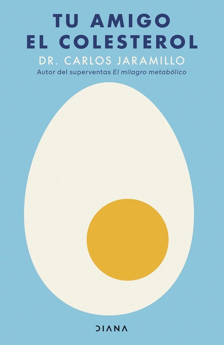 TU AMIGO EL COLESTEROL | 9788411193757 | JARAMILLO, DR. CARLOS | Llibreria Drac - Llibreria d'Olot | Comprar llibres en català i castellà online