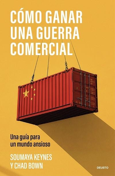 CÓMO GANAR UNA GUERRA COMERCIAL | 9788423441051 | KEYNES, SOUMAYA; BOWN, CHAD | Llibreria Drac - Llibreria d'Olot | Comprar llibres en català i castellà online
