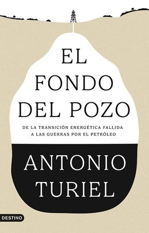 FONDO DEL POZO, EL | 9788423370610 | TURIEL, ANTONIO | Llibreria Drac - Llibreria d'Olot | Comprar llibres en català i castellà online