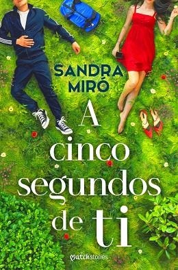 A CINCO SEGUNDOS DE TI | 9788427055735 | MIRÓ, SANDRA | Llibreria Drac - Llibreria d'Olot | Comprar llibres en català i castellà online