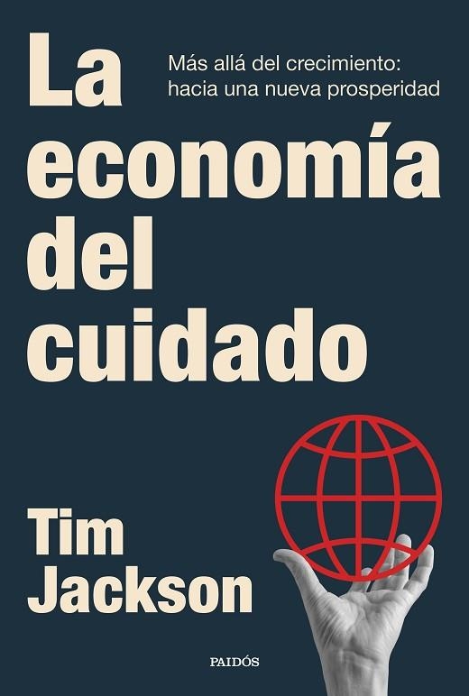 ECONOMÍA DEL CUIDADO, LA | 9788449345937 | JACKSON, TIM | Llibreria Drac - Librería de Olot | Comprar libros en catalán y castellano online