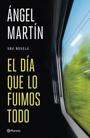 DÍA QUE LO FUIMOS TODO, EL | 9788408327134 | MARTÍN, ÁNGEL | Llibreria Drac - Llibreria d'Olot | Comprar llibres en català i castellà online