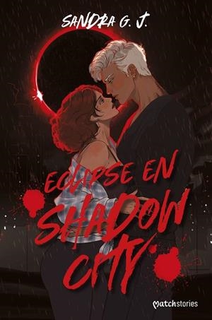 ECLIPSE EN SHADOW CITY | 9788408327059 | G. J., SANDRA | Llibreria Drac - Librería de Olot | Comprar libros en catalán y castellano online