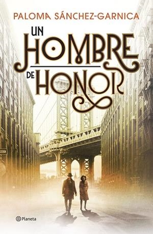 HOMBRE DE HONOR, UN | 9788408326595 | SÁNCHEZ-GARNICA, PALOMA | Llibreria Drac - Llibreria d'Olot | Comprar llibres en català i castellà online