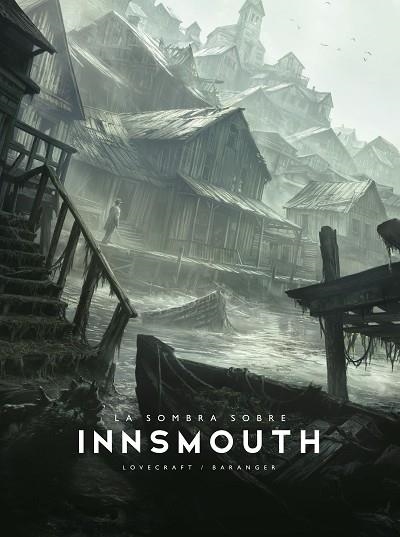SOMBRA SOBRE INNSMOUTH, LA | 9788445021729 | LOVECRAFT, H. P.; BARANGER, FRANÇOIS | Llibreria Drac - Llibreria d'Olot | Comprar llibres en català i castellà online