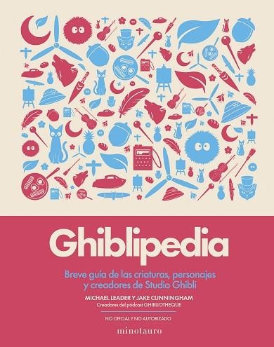 GHIBLIPEDIA | 9788445022405 | LEADER, MICHAEL; CUNNINGHAM, JAKE | Llibreria Drac - Llibreria d'Olot | Comprar llibres en català i castellà online