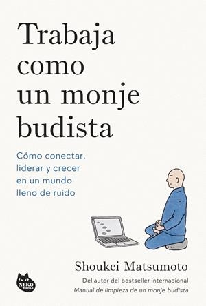TRABAJA COMO UN MONJE BUDISTA | 9788410427594 | MATSUMOTO, SHOUKEI | Llibreria Drac - Llibreria d'Olot | Comprar llibres en català i castellà online