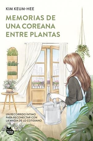 MEMORIAS DE UNA COREANA ENTRE PLANTAS | 9788410427617 | KEUM-HEE, KIM | Llibreria Drac - Llibreria d'Olot | Comprar llibres en català i castellà online