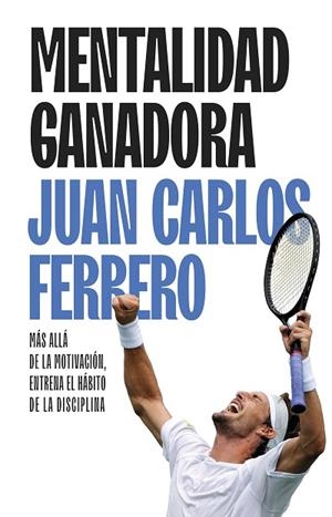 MENTALIDAD GANADORA | 9788411005463 | FERRERO, JUAN CARLOS | Llibreria Drac - Llibreria d'Olot | Comprar llibres en català i castellà online