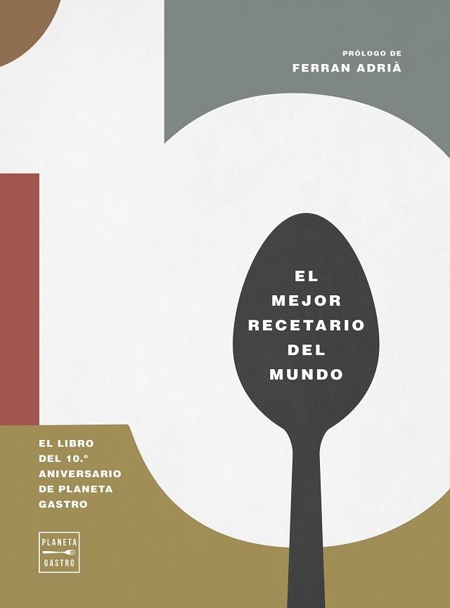 10. EL LIBRO DEL 10º ANIVERSARIO DE PLANETA GASTRO | 9788408327158 | AA.DD. | Llibreria Drac - Librería de Olot | Comprar libros en catalán y castellano online