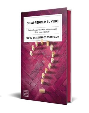 COMPRENDER EL VINO (EDICIÓN ESPECIAL CON CANTOS TINTADOS) | 9788408327356 | BALLESTEROS TORRES, PEDRO | Llibreria Drac - Librería de Olot | Comprar libros en catalán y castellano online