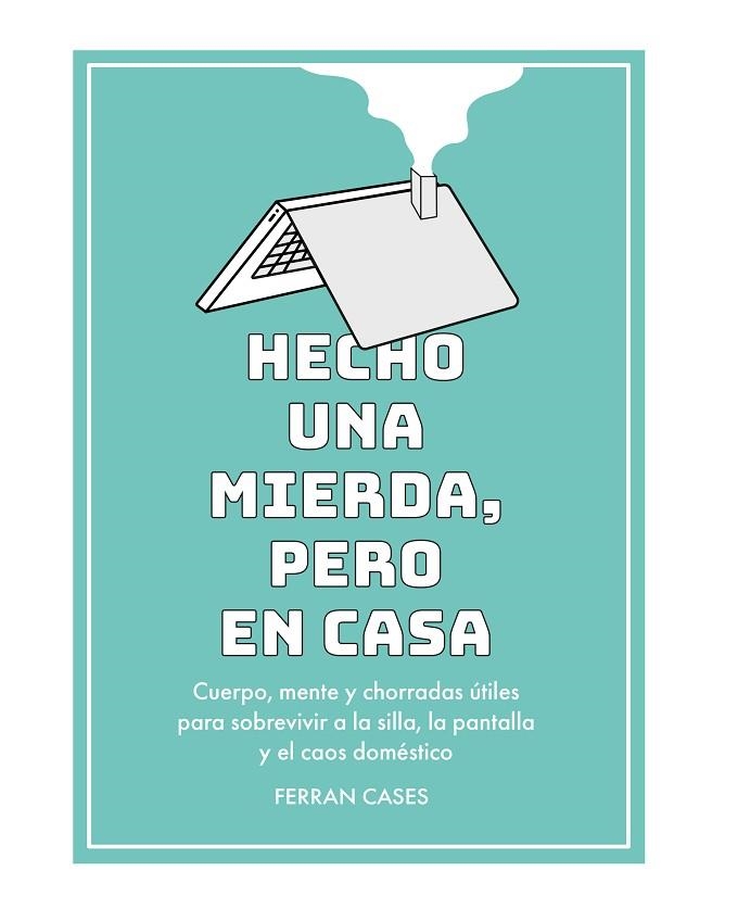HECHO UNA MIERDA, PERO EN CASA | 9788419434364 | CASES, FERRAN | Llibreria Drac - Llibreria d'Olot | Comprar llibres en català i castellà online