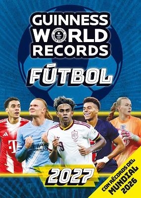 GUINNESS WORLD RECORDS 2027. FÚTBOL | 9788408324379 | GUINNESS WORLD RECORDS | Llibreria Drac - Llibreria d'Olot | Comprar llibres en català i castellà online