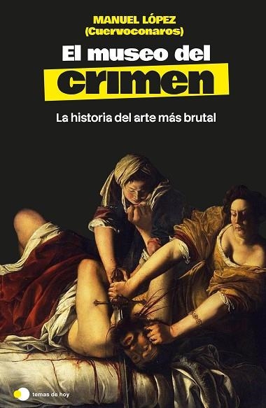 MUSEO DEL CRIMEN, EL | 9791388279287 | LÓPEZ, MANUEL (@CUERVOCONAROS) | Llibreria Drac - Llibreria d'Olot | Comprar llibres en català i castellà online