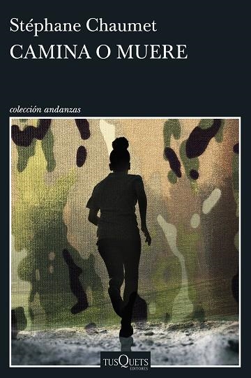 CAMINA O MUERE | 9788411078412 | CHAUMET, STÉPHANE | Llibreria Drac - Librería de Olot | Comprar libros en catalán y castellano online