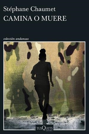CAMINA O MUERE | 9788411078412 | CHAUMET, STÉPHANE | Llibreria Drac - Librería de Olot | Comprar libros en catalán y castellano online