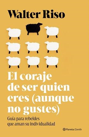 CORAJE DE SER QUIEN ERES (AUNQUE NO GUSTES), EL | 9788408324898 | RISO, WALTER | Llibreria Drac - Llibreria d'Olot | Comprar llibres en català i castellà online