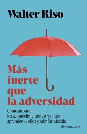 MÁS FUERTE QUE LA ADVERSIDAD | 9788408325253 | RISO, WALTER | Llibreria Drac - Llibreria d'Olot | Comprar llibres en català i castellà online